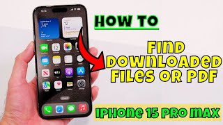 iPhone 15 Pro Max How to Find Downloaded Files or PDF [upl. by Ronald236]