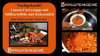 Rote LinsenCurrysuppe mit Süßkartoffeln Einwecken [upl. by Anyaj]