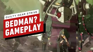 Guilty Gear Strive 6 Minutes of Bedman Gameplay [upl. by Egdirdle]