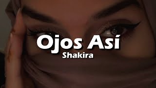 Shakira  Ojos Así LetraLyrics [upl. by Andree89]