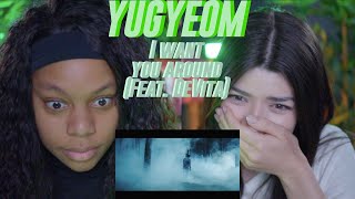 유겸 YUGYEOM  I Want U Around Feat DeVita Official Music Video reaction [upl. by Eninotna]