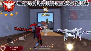 Free Fire Thử Thách “Thế Giới Kéo Rank” Bị Tố Hack Và Cái Kết Cực Hài 😂 [upl. by Giana216]