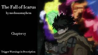 The Fall of Icarus  Podfic MHA  Part 17  Chapter 17 [upl. by Neeloj]