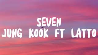 SEVEN  JUNG KOOK FT LATTO CLEAN VER LYRICS [upl. by Ettenirt]