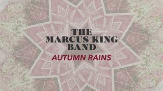 The Marcus King Band  Autumn Rains Official Audio [upl. by Yasmin548]