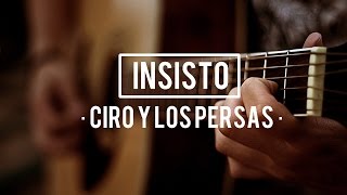 Insisto  Ciro y Los Persas Cover [upl. by Ydnem]