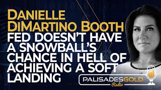 Danielle DiMartino Booth Fed Doesnt Have a Snowballs Chance in Hell of Achieving a Soft Landing [upl. by Avalsorim498]