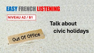 JOURS FÉRIÉS Listening practice A2B1 SLOW FRENCH 3 min of Easy French [upl. by Olsewski]