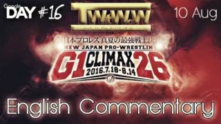 NJPW G1 Climax 2016 Day 16  ENGLISH COMMENTARY AUDIO  Nakajima vs Omega [upl. by Regan]