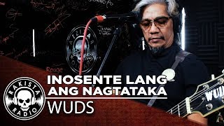 Inosente Lang Ang Nagtataka by Wuds  Rakista Live EP83 [upl. by Lochner]