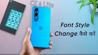 How to Change Font Style in Oneplus Nord CE 4 Lite Font Style Change Kaise Kare [upl. by Wehttan]