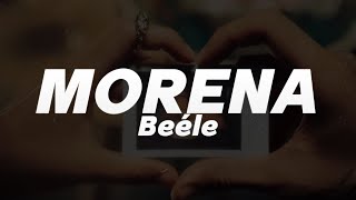 Beéle  Morena ❤️ Letra [upl. by Suivatco]