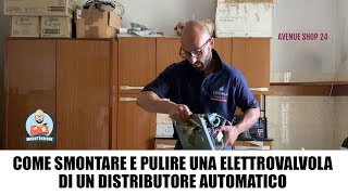 Come smontare e pulire una elettrovalvola di un distributore automatico [upl. by Hplodnar]