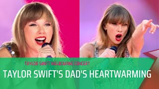 Taylor Swifts Dads Heartwarming Act at Melbourne Concert [upl. by Netta]