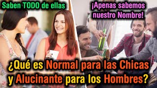 El mundo Femenino Cosas Normales para las Mujeres que Sorprenden a los Hombres [upl. by Thurmond]