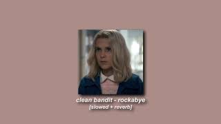 clean bandit annemarie sean paul  rockabye slowed  reverb [upl. by Oznarol]