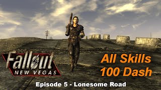 FNV All Skills 100 Dash  Episode 5 [upl. by Handy727]