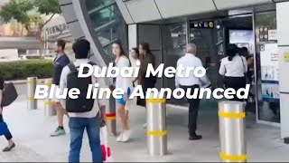 Dubai Metro Blue line Announced l New Rayyan Tv [upl. by Irvin628]