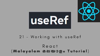 React  MALAYALAM TUTORIAL  21  Working with useRef react reactjs useref [upl. by Garate]