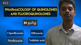 22 Pharmacology of Quinolones and Fluoroquinolones in Tamil [upl. by Anaeli]