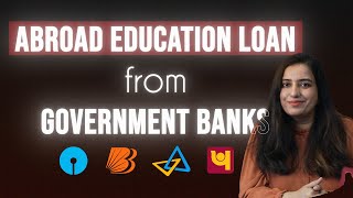 Abroad Education Loan from Govt Banks SBI BOB etc Complete Details [upl. by Ribaudo]