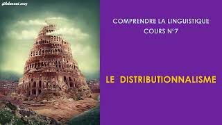 Le distributionnalisme  Structuralisme américain Comprendre la linguistique n°7 [upl. by Eneluj453]