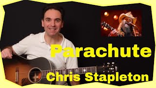 Chris Stapleton Parachute  Guitar Lesson  Tutorial  Chords [upl. by Monafo]