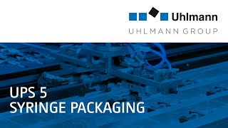 Uhlmann UPS 5 Syringe Packaging UPS 5 Spritzenverpackung [upl. by Binny954]