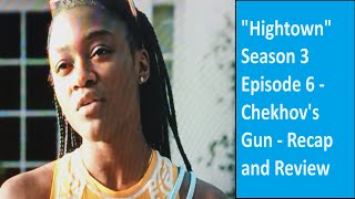 quotHightownquot Season 3 Episode 6  Chekhovs Gun  Recap and Review [upl. by Toni]