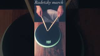 Radetzky march  played on meinl practice pad [upl. by Bowe]