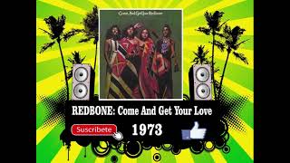 Redbone  Come And Get Your Love Radio Version [upl. by Riannon742]