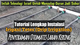 Tutorial Lengkap Cara Pasang Sistem Irigasi Tetes Pertanian [upl. by Yeldoow428]