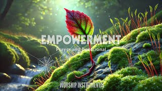 EMPOWERMENT  Soaking worship instrumental  Prayer and Devotional  Philippians 413 [upl. by Lleruj]