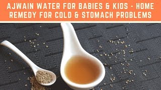 Benefits Of AjwainOma Water For Babies  Natural Home Remedy For Stomach amp Cold  GKFoodDiarycom [upl. by Wilmer855]