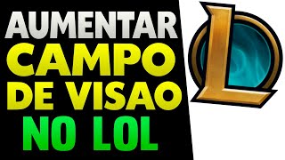 Como Aumentar o Campo de Visão no LOL [upl. by Nolham]