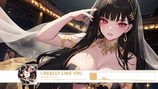 【Nightcore】 Carly Rae Jepsen  I Really Like You [upl. by Ennayhc]