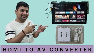 HDMI TO AV CONVERTER  HDMI TO RCA CONVERTER  NORMAL TV TO MAKE ANDROID TV [upl. by Lynett]