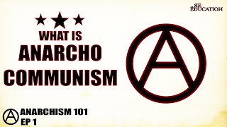 What is AnarchoCommunism [upl. by Spring529]