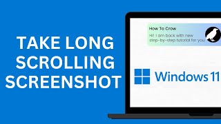 How To Take Long Scrolling Screenshot in Laptop On Window 11 [upl. by Aihpos485]