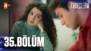 Kardeşlerim 35 Bölüm [upl. by Audry]