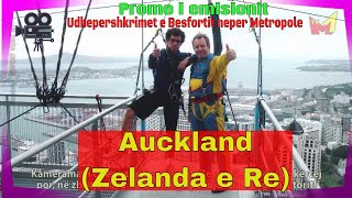 Exkluzive nga Besforti  Auckland Zelanda e Re  Promo i emisionit quotUdhepershkrime nga Metropoletquot [upl. by Dao466]