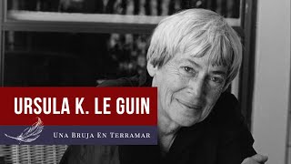 URSULA K LE GUIN  Maestra de la Literatura [upl. by Toh]