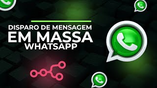 COMO FAZER DISPARO DE MENSAGEM EM MASSA NO WHATSAPP automação n8n [upl. by Brink]