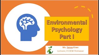 Environmental PSYCHOLOGY Intro Definitions Concepts Part 1 [upl. by Ardnahs638]