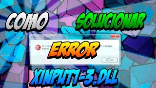 SOLUCIONAR ERROR XINPUT13dll [upl. by Uis948]