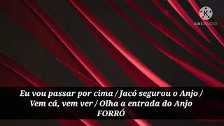 Forró  Eu vou passar por cima Jacó segurou o Anjo vem cá vem ver Olha a entrada do Anjo [upl. by Anihta328]