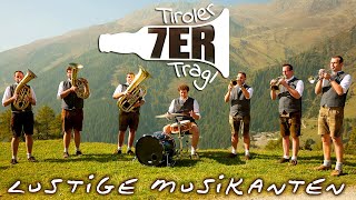 TIROLER 7er TRAGL  Lustige Musikanten [upl. by Winola]