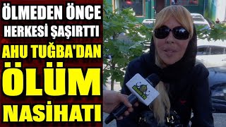 Ahu Tuğbanın Son Röportajı ÖLMEDEN ÖNCE ÖYLE BİR KONUŞTU Kİ HERKES ÇOK ŞAŞIRACAK [upl. by Htebilil969]