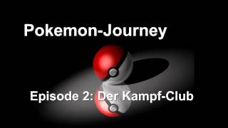 Hörspiel PokemonJourney Episoden 2 Der KampfClub [upl. by Atires]