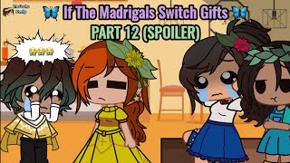 Encanto  If The Madrigals Switch Gifts PART 12 SNEAK PEEK  Gacha Club [upl. by Garibull733]